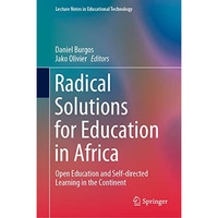 Radical Solutions for Education in Africa: Open Education and Self-directed Lear [Hardcover]