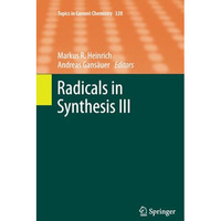 Radicals in Synthesis III [Paperback]