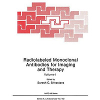 Radiolabeled Monoclonal Antibodies for Imaging and Therapy [Paperback]