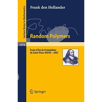 Random Polymers: ?cole d?t? de Probabilit?s de Saint-Flour XXXVII  2007 [Paperback]