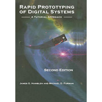 Rapid Prototyping of Digital Systems: A Tutorial Approach [Paperback]