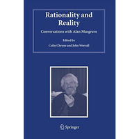 Rationality and Reality: Conversations with Alan Musgrave [Hardcover]