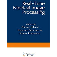 Real-Time Medical Image Processing [Paperback]