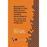 Realigning Research and Practice in Information Systems Development: The Social  [Hardcover]