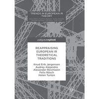 Reappraising European IR Theoretical Traditions [Paperback]