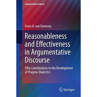 Reasonableness and Effectiveness in Argumentative Discourse: Fifty Contributions [Hardcover]