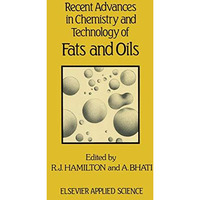 Recent Advances in Chemistry and Technology of Fats and Oils [Paperback]