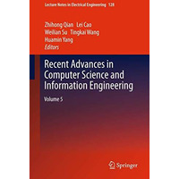 Recent Advances in Computer Science and Information Engineering: Volume 5 [Hardcover]