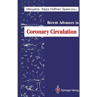 Recent Advances in Coronary Circulation [Paperback]