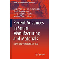 Recent Advances in Smart Manufacturing and Materials: Select Proceedings of ICEM [Paperback]