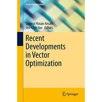 Recent Developments in Vector Optimization [Paperback]