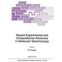 Recent Experimental and Computational Advances in Molecular Spectroscopy [Paperback]