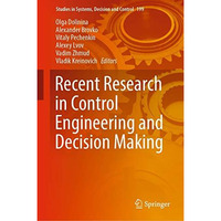 Recent Research in Control Engineering and Decision Making [Hardcover]