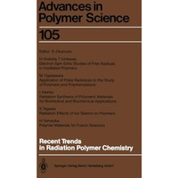 Recent Trends in Radiation Polymer Chemistry [Paperback]