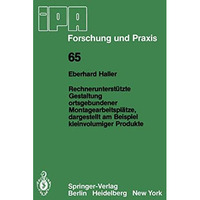 Rechnerunterst?tzte Gestaltung ortsgebundener Montagearbeitspl?tze, dargestellt  [Paperback]