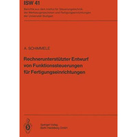 Rechnerunterst?tzter Entwurf von Funktionssteuerungen f?r Fertigungseinrichtunge [Paperback]