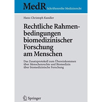 Rechtliche Rahmenbedingungen biomedizinischer Forschung am Menschen: Das Zusatzp [Paperback]