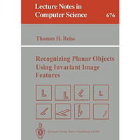 Recognizing Planar Objects Using Invariant Image Features [Paperback]