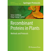 Recombinant Proteins in Plants: Methods and Protocols [Paperback]