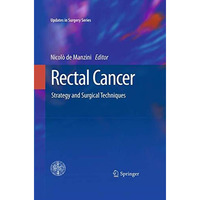 Rectal Cancer: Strategy and Surgical Techniques [Paperback]