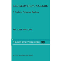 Rediscovering Colors: A Study in Pollyanna Realism [Hardcover]