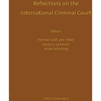 Reflections on the International Criminal Court:Essays in Honour of Adriaan Bos [Hardcover]