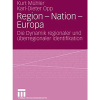 Region - Nation - Europa: Die Dynamik regionaler und ?berregionaler Identifikati [Paperback]