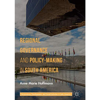 Regional Governance and Policy-Making in South America [Hardcover]