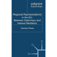 Regional Representations in the EU: Between Diplomacy and Interest Mediation [Paperback]