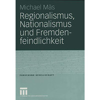 Regionalismus, Nationalismus und Fremdenfeindlichkeit [Paperback]