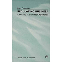 Regulating Business: Law and Consumer Agencies [Hardcover]