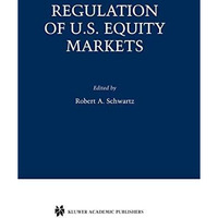 Regulation of U.S. Equity Markets [Hardcover]