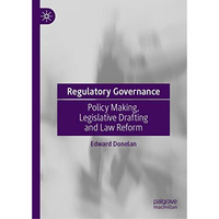 Regulatory Governance: Policy Making, Legislative Drafting and Law Reform [Hardcover]