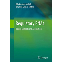 Regulatory RNAs: Basics, Methods and Applications [Hardcover]