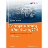 Reibungsminimierung im Antriebsstrang 2016: Gesamtsystem im digitalen Zeitalter  [Paperback]