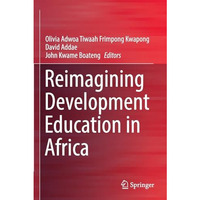 Reimagining Development Education in Africa [Paperback]