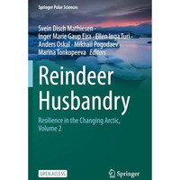 Reindeer Husbandry: Resilience in the Changing Arctic, Volume 2 [Paperback]