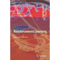 Reinforcement Learning: State-of-the-Art [Paperback]