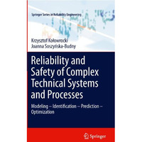 Reliability and Safety of Complex Technical Systems and Processes: Modeling  Id [Hardcover]