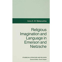 Religious Imagination and Language in Emerson and Nietzsche [Hardcover]