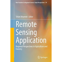 Remote Sensing Application: Regional Perspectives in Agriculture and Forestry [Hardcover]