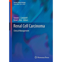 Renal Cell Carcinoma: Clinical Management [Hardcover]