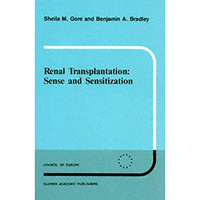 Renal Transplantation: Sense and Sensitization [Hardcover]