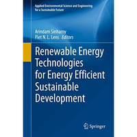 Renewable Energy Technologies for Energy Efficient Sustainable Development [Hardcover]