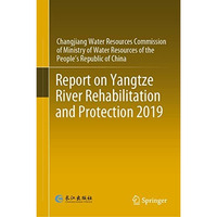 Report on Yangtze River Rehabilitation and Protection 2019 [Hardcover]