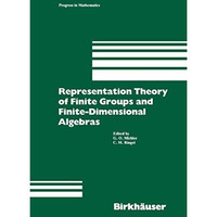 Representation Theory of Finite Groups and Finite-Dimensional Algebras: Proceedi [Paperback]