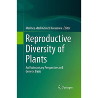 Reproductive Diversity of Plants: An Evolutionary Perspective and Genetic Basis [Paperback]