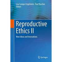 Reproductive Ethics II: New Ideas and Innovations [Hardcover]