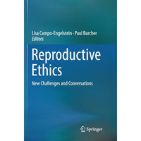 Reproductive Ethics: New Challenges and Conversations [Paperback]