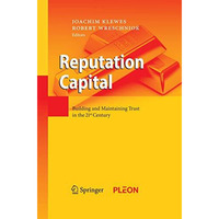 Reputation Capital: Building and Maintaining Trust in the 21st Century [Paperback]